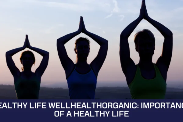 Healthy Life WellHealthOrganic