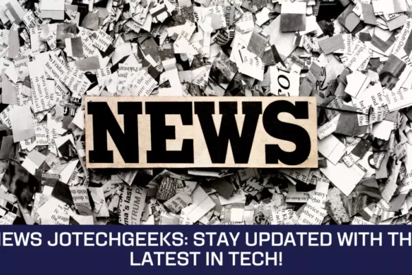 News Jotechgeeks