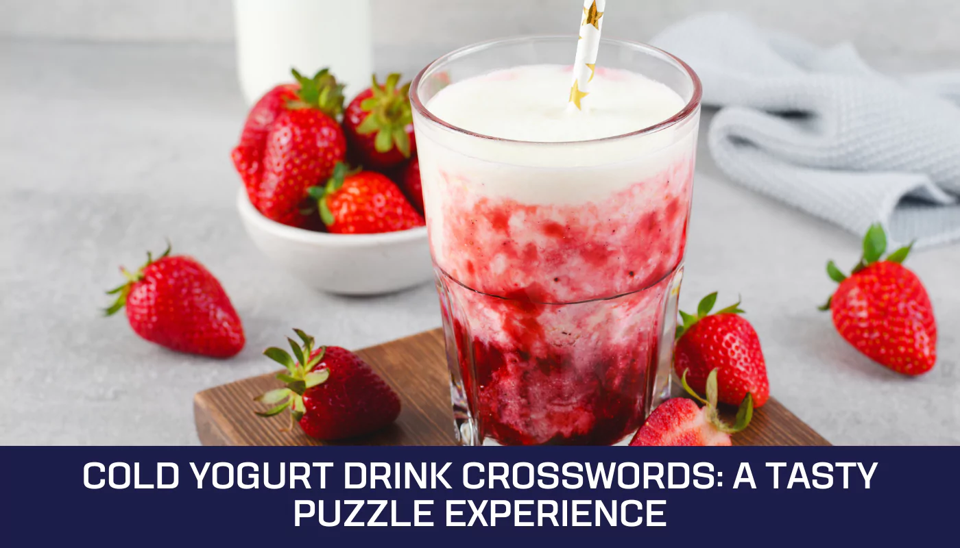 Cold Yogurt Drink Crosswords